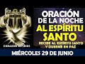 ORACIÓN DE LA NOCHE DE HOY MIÉRCOLES 29 DE JUNIO | RECIBE AL ESPÍRITU SANTO Y DUERME EN PAZ