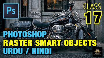 Raster Smart Objects - Adobe Photoshop for Beginners - Class 17 - Urdu / Hindi