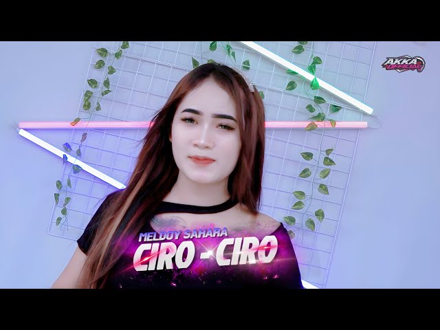 DJ CIRO CIRO X MELODY SAHARA - FULL BASS JEDAG JEDUG VIRAL TIKTOK 2024 class=