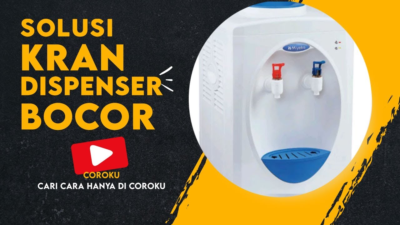 Cara Memperbaiki Dispenser MIYAKO Bocor Dan Mengganti Kran Dispenser