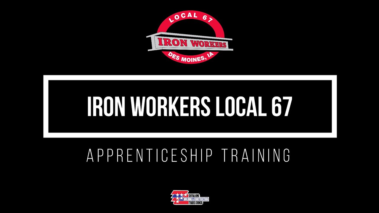 Local Laborers 67 Iron Workers Local 67 Apprenticeship Training - YouTube