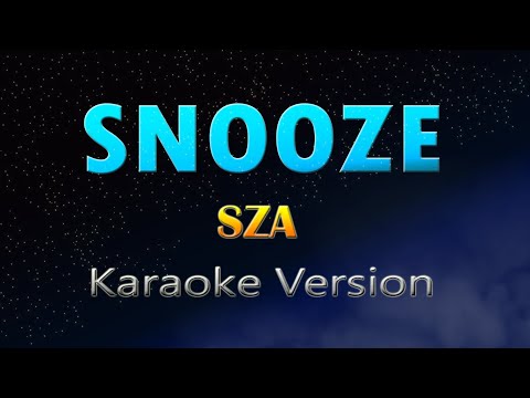 SNOOZE - Sza (KARAOKE)