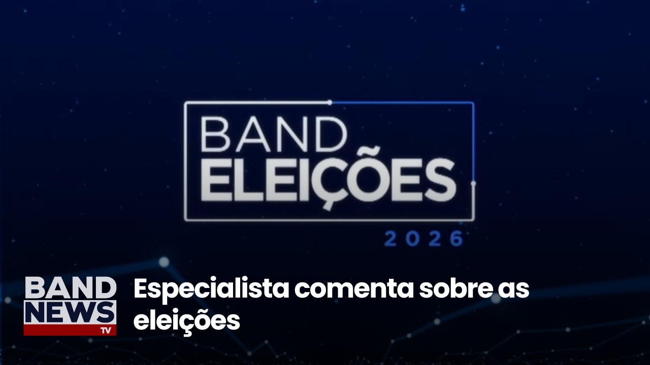 Especialista comenta sobre as eleições | BandNews TV