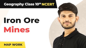 Map Work: Iron Ore Mines - Minerals & Energy Resources | Class 10 Geography 2023-24
