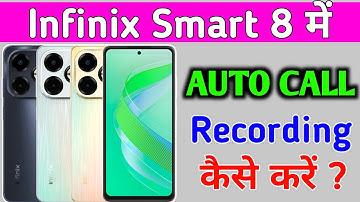 Infinix smart 8 Me Call Recording on Kaise Kare | Auto Call Recording In Infinix smart 8