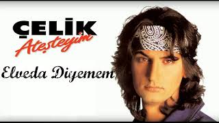 Çelik - Elveda Diyemem (1994) 90'lar Resimi