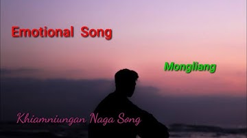 Jü Mongliang || Khiamniungan Naga lyrical Song