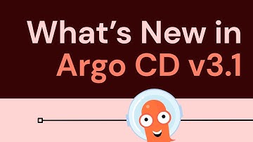 What’s New in Argo CD 3.1: OCI Support, UI Scaling & More