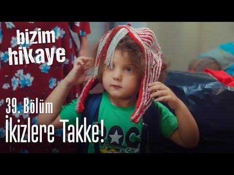 İkizlere takke - Bizim Hikaye 39. Bölüm