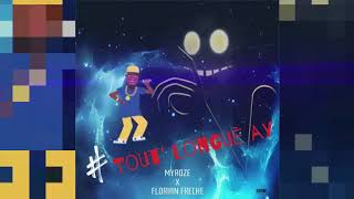 Myroze Ft Florian Freche - Tout Longuè Ay
