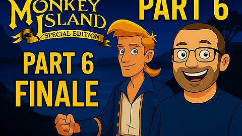 The Secret of Monkey Island Special Edition – Part 6| Underneath Monkey Island & Guybrush Kicks Butt