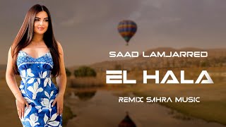 Sahra & Saad Lamjarred - El Hala ( Remix 2023 ) #Sahra