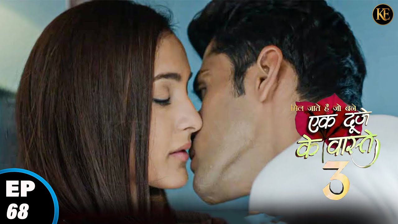 हद से ज्यादा करीब आए श्रवण और सुमन! || Ek Duje Ke Vaaste 3 || EP - 68
