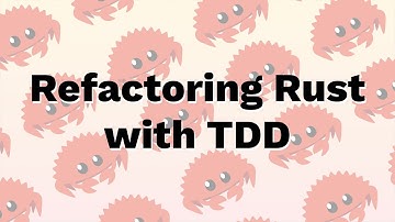 TDD & Refactoring as a Rust Newbie