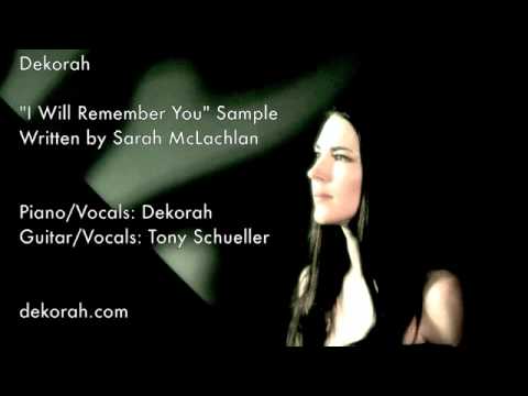 Dekorah sings "I Will Remember You" by Sarah McLac...