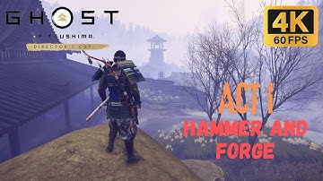 Ghost of Tsushima ACT 1: Hammer and Forge - Rescue and Redemption