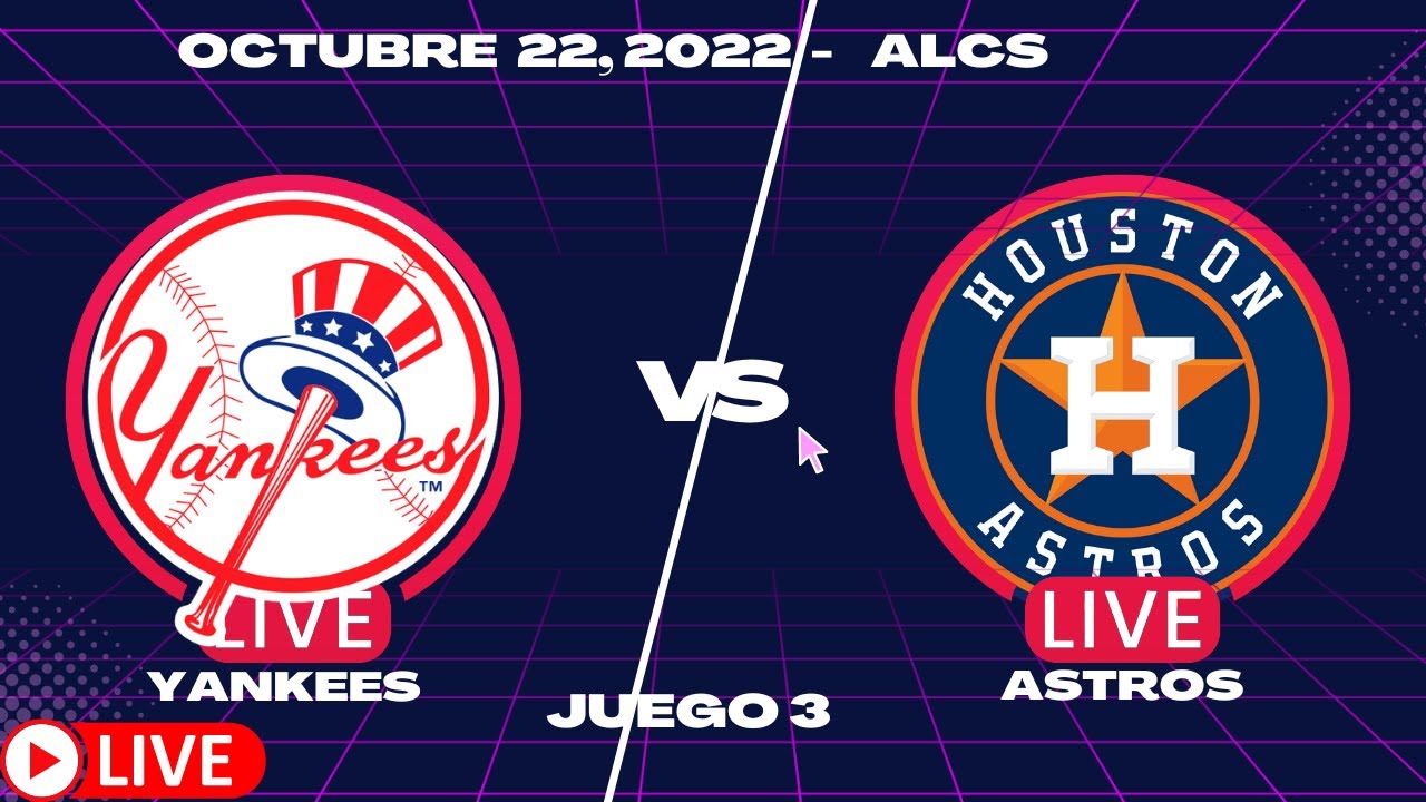 ASTROS de HOUSTON vs YANKEES En vivo/Live Comentarios Juego 3