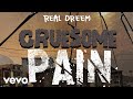 Real dreem  gruesome pain official audio