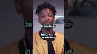 21 Savage Shows Off His British Side