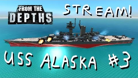 Recreating the USS Alaska, Part 3! From the Depths