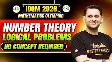 IOQM 2026: Number Theory | Logical Problems | Master Mathematics Olympiad | Abhay Sir | VOS