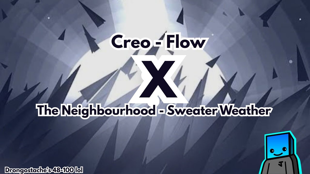 Creo - Flow X The Neighbourhood - Sweater Weather (LOW PITCH)