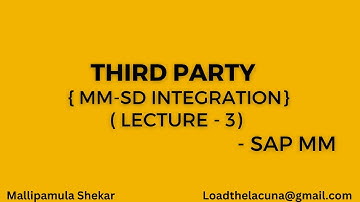 Third Party Process ( Lecture -3) - SAP MM | MM-SD Integration | Configuration | Shekar Mallipamula