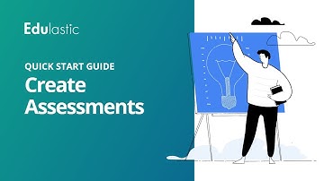 Quick Start Guide: Create Assessments