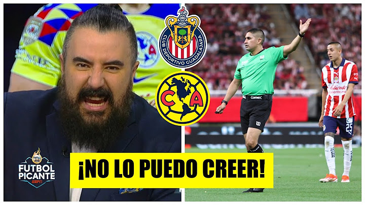 Álvaro Morales ESTALLA al escuchar quien arbitrará el CHIVAS vs AMÉRICA en Liguilla | Futbol Picante