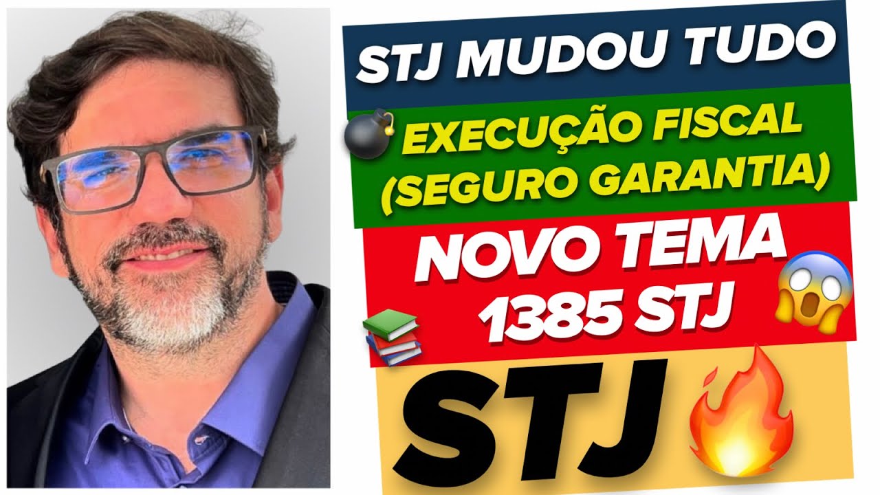🔴😱 STJ MUDOU TUDO - NOVO TEMA 1358 - SEGURO GARANTIA NA EXECUÇÃO FISCAL 🔴