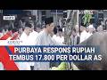 Purbaya Respons Rupiah Tembus 17.800 Per Dollar AS