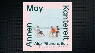 AnnenMayKantereit - 3 Tage am Meer (Alex Pitchens Radio Edit)