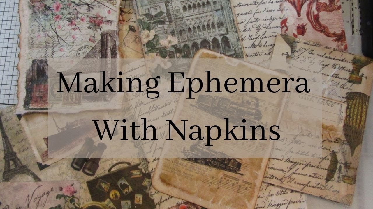 Making Ephemera with Napkins - YouTube