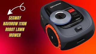 App Controlled Lawn Mower — Segway Navimow i110N Robot Lawn Mower Robotic Lawnmower — Review