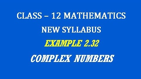 TN 12th Maths / Complex Numbers  / Example 2.32