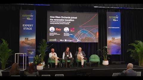 FutureAG Expo 2024 | How Olam Orchards joined the renewable transition with Flow Power