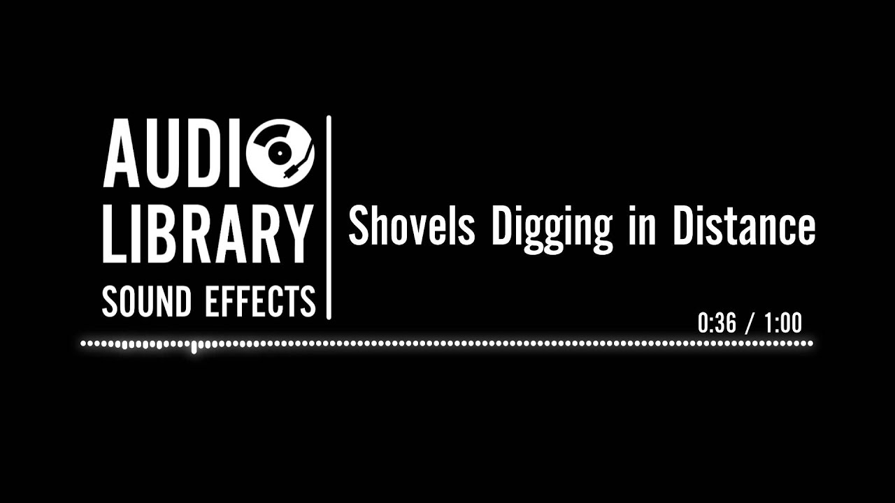 digging sound effects
