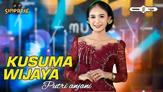 KUSUMA WIJAYA - PUTRI ANJANI - SIMPATIK MUSIC