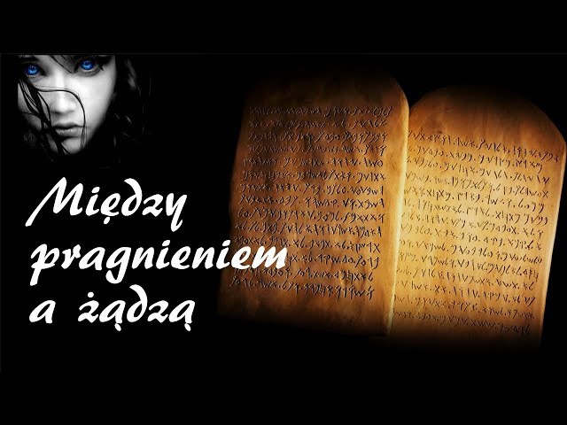 12. Między pragnieniem a żądzą - DEKALOG JAKIEGO NIE ZNASZ