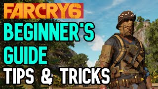 Far Cry 6 Beginners Guide - Tips \& Tricks For Beginners Far Cry 6