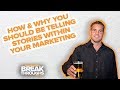 How &amp; Why You Should Be Telling Stories Within Your Restaurant Marketing