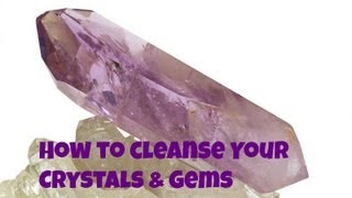 5 Different Ways of How to Cleanse Your Crystals & Gems