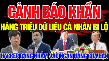 Bí Mật Vụ Hack Dữ Liệu Trung Tâm Thông Tin Tín Dụng Quốc Gia: Bạn Có Đang Bị Săn Lùng? | Kính Lúp