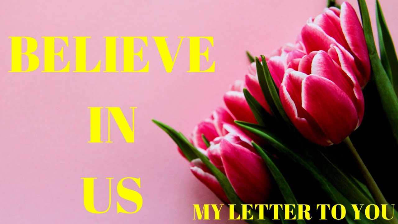 BELIEVE IN US |  BELIEVE IN OUR LOVE