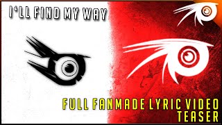 IRIS (I'll Find My Way) - FULL Fanmade Lyric Video Teaser - MiloAdventures YT