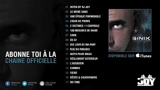 Sinik - La Main Sur Le Coeur Full Album (Mixé par Dj Joy)