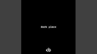 Video thumbnail of "Kyd the Band - Dark Place"