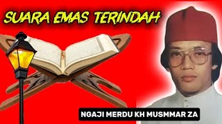Download lagu Qari Legendaris Terbaik 👍💯 KH MUAMMAR ZA | suara indahnya bikin hati tenang.