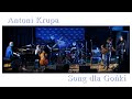 Song dla Gońki / Antoni Krupa