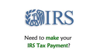 Making Tax Payments with IRS Direct Pay